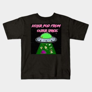 Killer Pod From Outer Space Kids T-Shirt